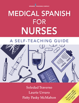 Medical Spanish for Nurses - Soledad Traverso, Laurie Urraro, Patty McMahon