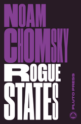 Rogue States -  Noam (Massachusetts Institute Of Technology) Chomsky