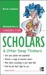 Careers for Scholars & Other Deep Thinkers - Camenson, Blythe