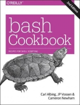 bash Cookbook - Albing, Carl; Vossen; Newham, Cameron