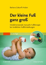 Der kleine Fuß ganz groß - Barbara Zukunft-Huber