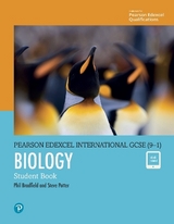 Pearson Edexcel International GCSE (9-1) Biology Student Book - Bradfield, Philip; Potter, Steve