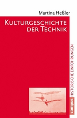 Kulturgeschichte der Technik -  Martina Heßler