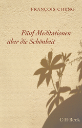 Fünf Meditationen über die Schönheit - Cheng, François