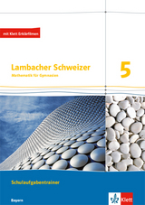 Lambacher Schweizer Mathematik 5. Ausgabe Bayern