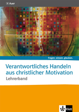 Verantwortliches Handeln aus christlicher Motivation. Katholische Religion