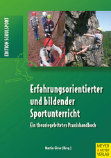 Erfahrungsorientierter und bildender Sportunterricht - 