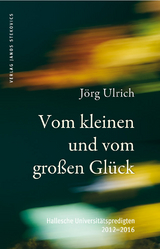 Vom kleinen und vom großen Glück - Jörg Ulrich