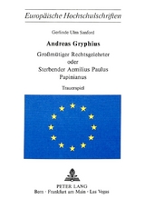 Andreas Gryphius- Grossmütiger Rechtsgelehrter oder sterbender Aemilius Paulus Papinianus - Andreas Gryphius