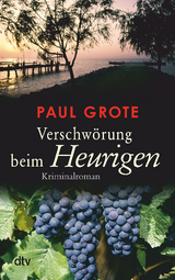 Verschwörung beim Heurigen - Paul Grote