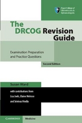 The DRCOG Revision Guide - Ward, Susan; Joels, Lisa; Melrose, Elaine; Vindla, Srinivas