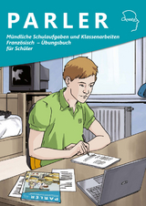 Mündliche Schulaufgaben und Klassenarbeiten Französisch - Übungsbuch für Schuler - Julia Ferger, Thomas Pfister, Stefan Lorenz