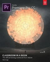 Adobe Premiere Pro CC Classroom in a Book (2017 release) - Jago, Maxim