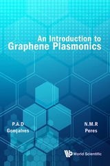 Introduction To Graphene Plasmonics, An - Paulo Andre Dias Goncalves, Nuno Miguel Machado Reis Peres