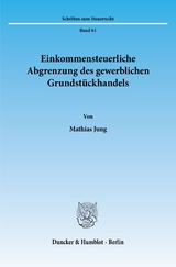 Einkommensteuerliche Abgrenzung des gewerblichen Grundstückhandels. - Mathias Jung