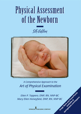 Physical Assessment of the Newborn - RN DNP  NNP-BC Ellen P. Tappero, RN DNP  NNP-BC Mary Ellen Honeyfield