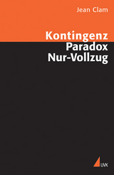 Kontingenz, Paradox, Nur-Vollzug - Clam, Jean