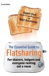 The Essential Guide To Flatsharing - Hunt, Rupert; Hutchinson, Matt