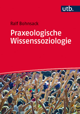 Praxeologische Wissenssoziologie - Ralf Bohnsack