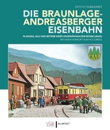 Die Braunlage-Andreasberger Eisenbahn - Otto O. Kurbjuweit