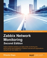 Zabbix Network Monitoring - Second Edition - Rihards Olups