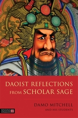 Daoist Reflections from Scholar Sage -  Damo Mitchell