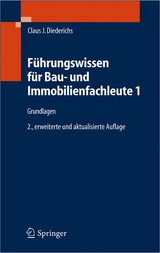 Führungswissen für Bau- und Immobilienfachleute 1 - Claus Jürgen Diederichs