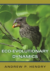 Eco-evolutionary Dynamics - Andrew P. Hendry