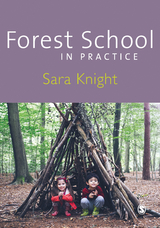 Forest School in Practice - Sara Knight