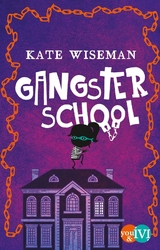 Gangster School - Kate Wiseman