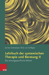 Lehrbuch der systemischen Therapie und Beratung II -  Jochen Schweitzer,  Arist von Schlippe