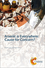 Arsenic is Everywhere: Cause for Concern? - Canada) Cullen William R (University of British Colombia, Canada) Reimer Kenneth J (The Royal Military College of Canada