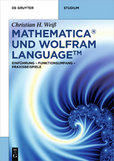 Mathematica und Wolfram Language - Christian H. Weiß