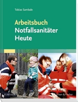 Arbeitsbuch Notfallsanitäter Heute - Tobias Sambale