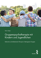 Gruppenpsychotherapie mit Kindern und Jugendlichen - Karin Zajec