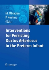 Interventions for Persisting Ductus Arteriosus in the Preterm Infant - 