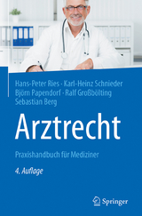 Arztrecht - Hans-Peter Ries, Karl-Heinz Schnieder, Björn Papendorf, Ralf Großbölting, Sebastian Berg