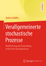 Verallgemeinerte stochastische Prozesse - Stefan Schäffler