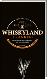 Whiskyland Franken - Patrick Grasser