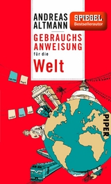 Gebrauchsanweisung für die Welt -  Andreas Altmann