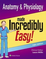 Anatomy & Physiology Made Incredibly Easy - Lippincott Williams &  Wilkins