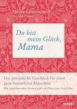 Du bist mein Glück, Mama - Florian Langenscheidt, André Schulz