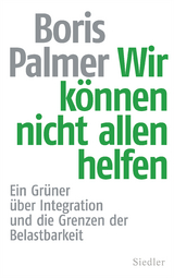 Wir können nicht allen helfen - Boris Palmer