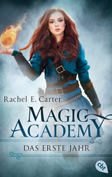 Magic Academy - Das erste Jahr - Rachel E. Carter