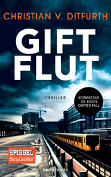 Giftflut - Christian v. Ditfurth