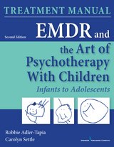 EMDR and the Art of Psychotherapy with Children - LCSW Carolyn Settle MSW,  PhD Robbie Adler-Tapia