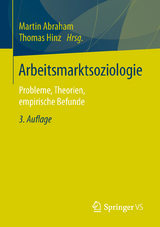 Arbeitsmarktsoziologie - Abraham, Martin; Hinz, Thomas