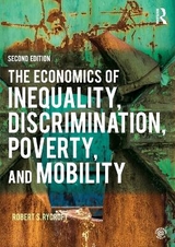 The Economics of Inequality, Discrimination, Poverty, and Mobility - Rycroft, Robert S.