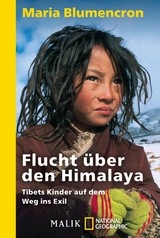 Flucht über den Himalaya - Maria Blumencron