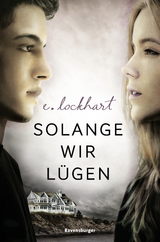 Solange wir lügen - E. Lockhart